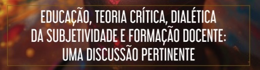 Lançamento do Livro 'Educação, Teoria Crítica, Dialética da Subjetividade e Formação Docente' de Marta Regina Furlan